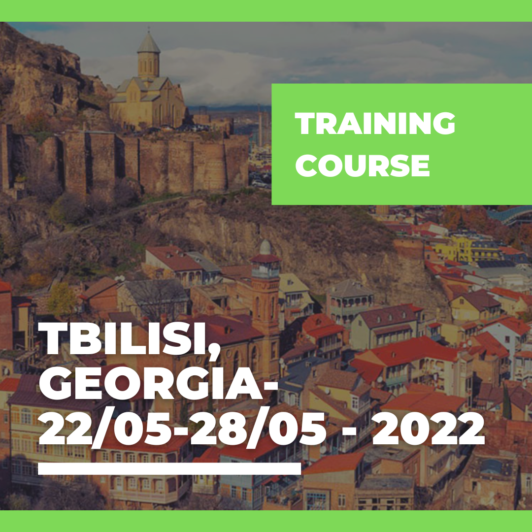 Call Erasmus+ Training Course a Tbilisi, Georgia- 22/05- 28/05 – 2022