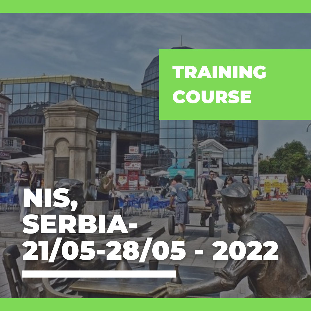 Call Erasmus+ Training Course a Nis, Serbia- 21/05- 28/05 – 2022