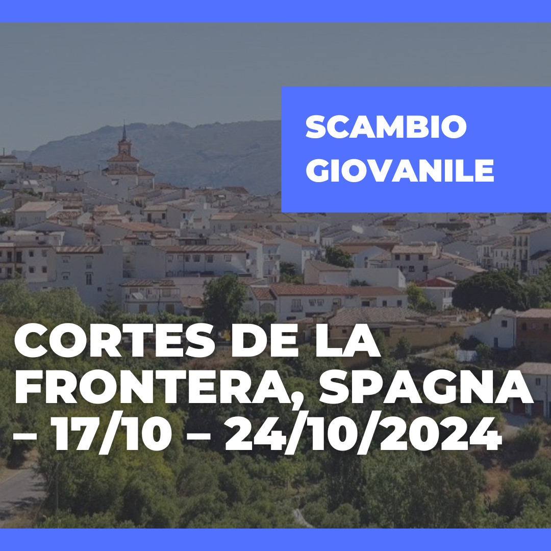 Call Erasmus+ Youth Exchange a Cortes de La Frontera, Spagna – 17/10 – 24/10/2024