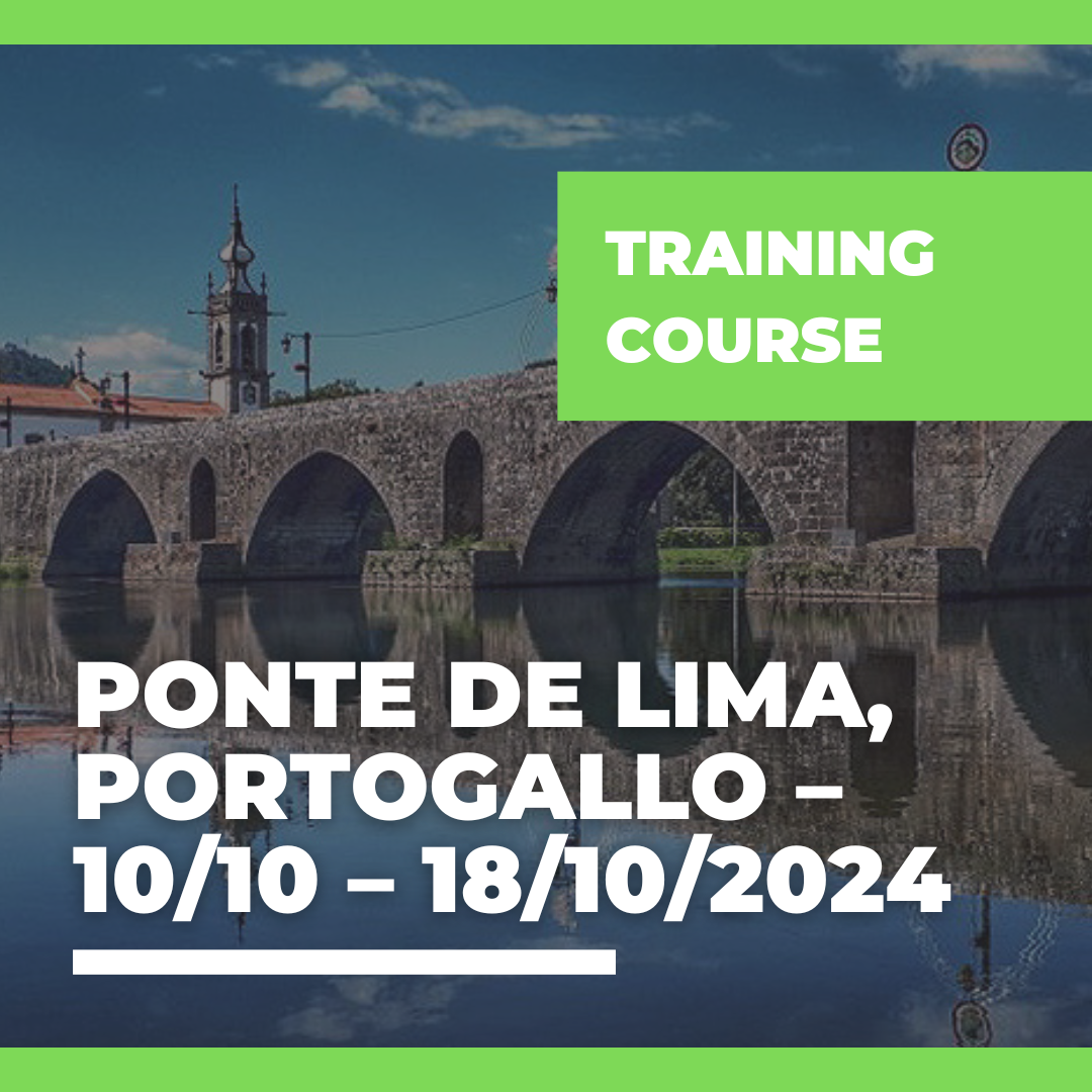 Call Erasmus+ Training Course a Ponte De Lima, Portogallo – 10/10 – 18/10/2024