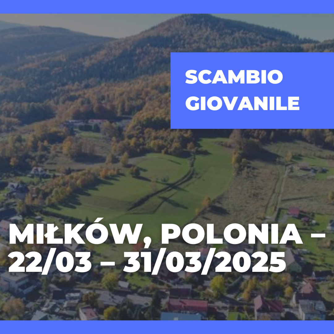 Call Erasmus+ Youth Exchange a Miłków, Polonia – 22/03 – 31/03/2025