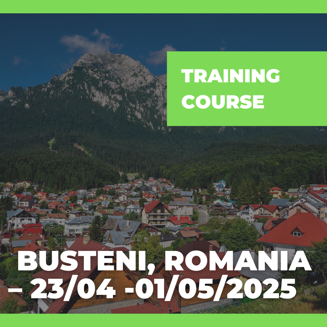 Call Erasmus+ Training Course a Busteni, Romania – 23/04 -01/05/2025